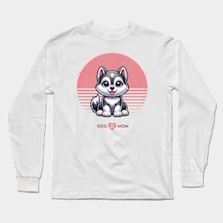 Husky Puppy | Proud Dog Mom Long Sleeve T-Shirt